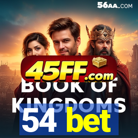 54 bet
